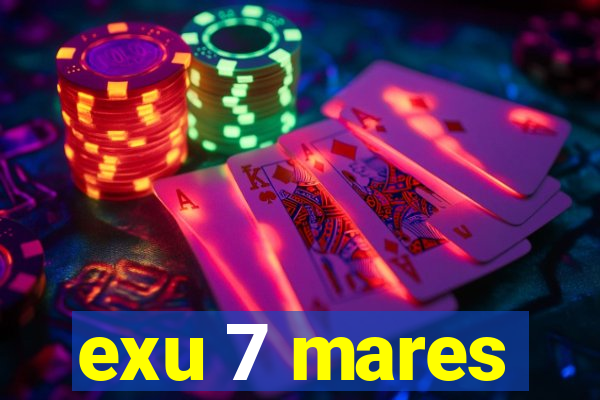 exu 7 mares